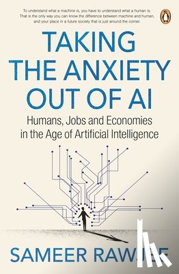 Rawjee, Sameer - Humans, Jobs and Economies in the Age of Artificial Intelligence