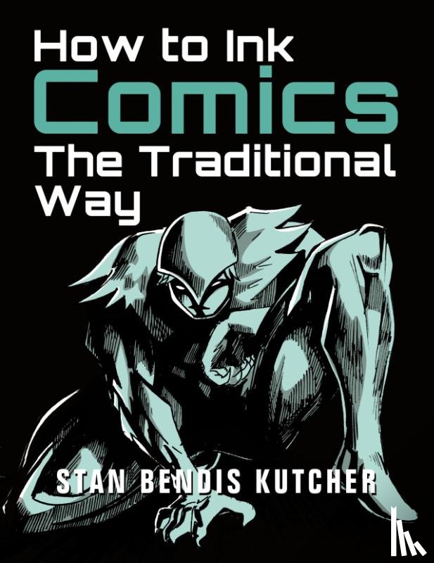 Kutcher, Stan Bendis - How to Ink Comics