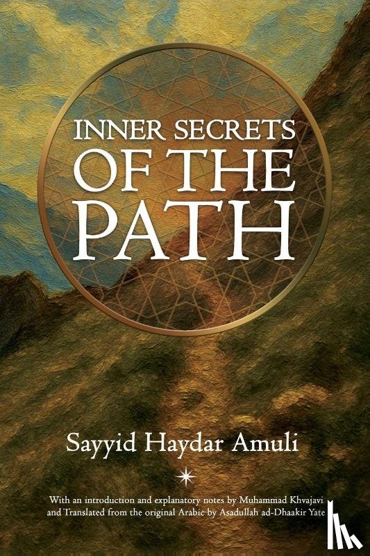 Amuli, Sayyid Haydar - Inner Secrets of the Path