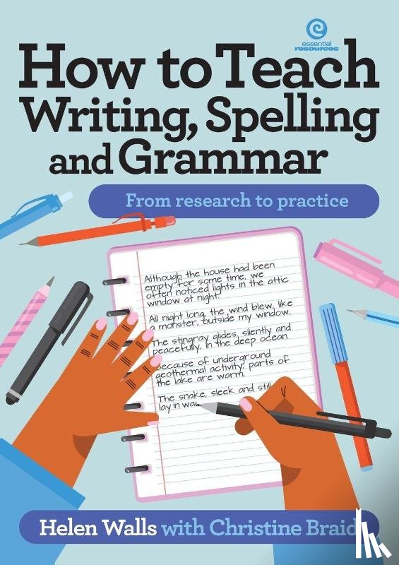 Walls, Helen, Braid, Christine - How to Teach Writing, Spelling and Grammar