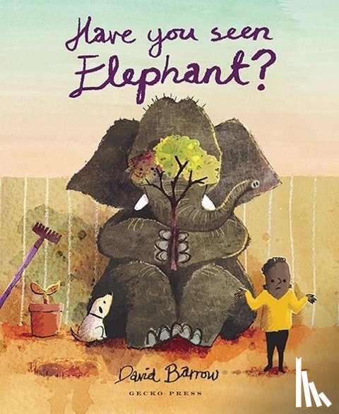 Barrow, David - Have You Seen Elephant?