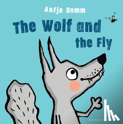 Damm, Antje - The Wolf and Fly
