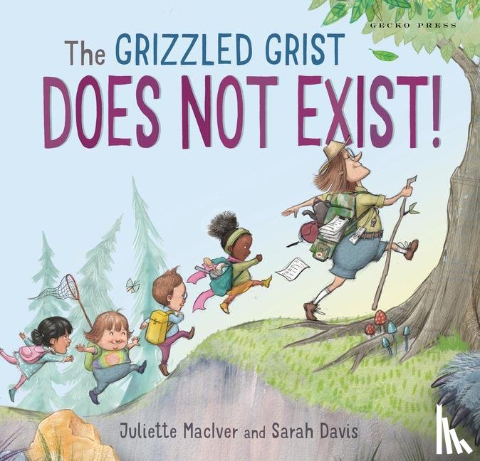 MacIver, Juliette - The Grizzled Grist Does Not Exist