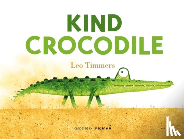 Timmers, Leo - Kind Crocodile