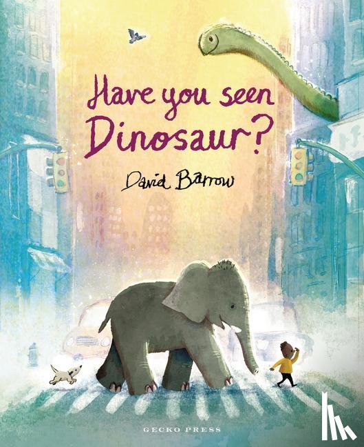 Barrow, David - Have You Seen Dinosaur?