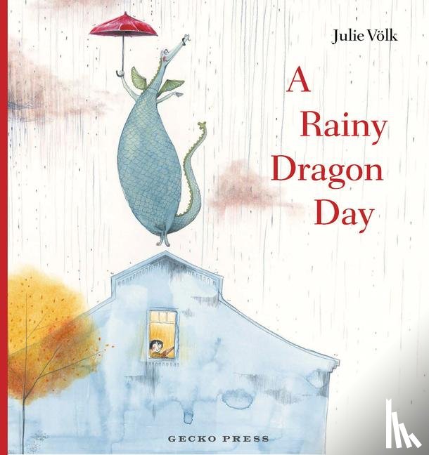 Volk, Julie - A Rainy Dragon Day