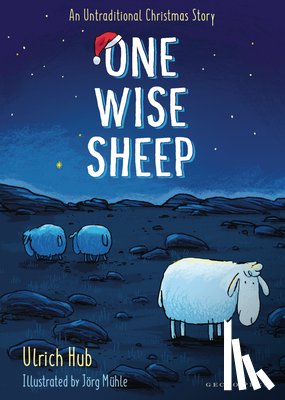 Hub, Ulrich - One Wise Sheep: An Untraditional Christmas Story