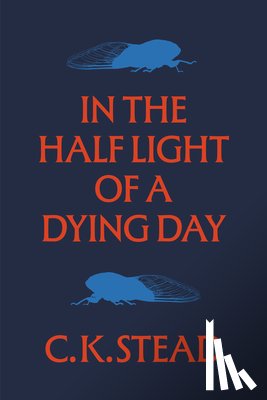 Stead, C. K. - In the Half Light of a Dying Day