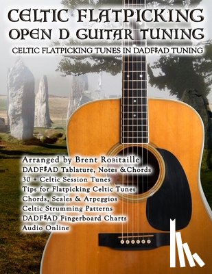 Robitaille, Brent C - Celtic Flatpicking in Open D Guitar Tuning