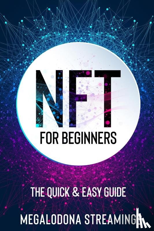 Streamings, Megalodona - NFT (Non-Fungible Token) For Beginners