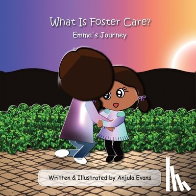 Evans, Anjula - What Is Foster Care?