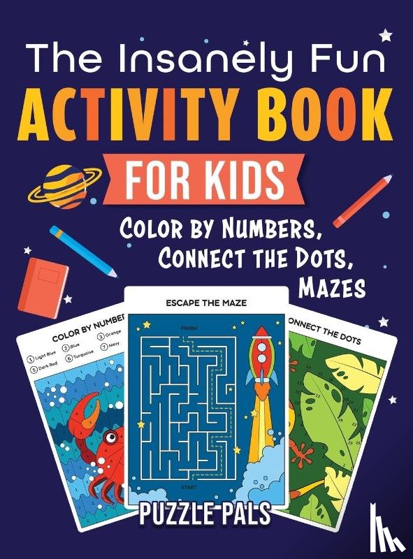 Pals, Puzzle, Ross, Bryce - The Insanely Fun Activity Book For Kids