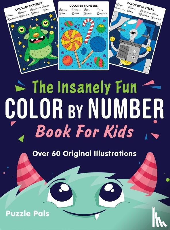 Pals, Puzzle, Ross, Bryce - The Insanely Fun Color By Number Book For Kids