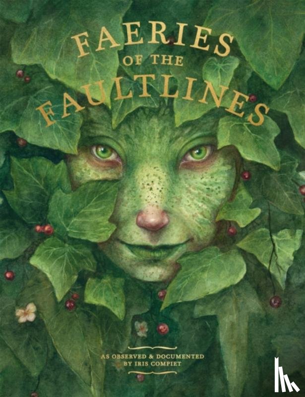 Compiet, Iris - Faeries of the Faultlines