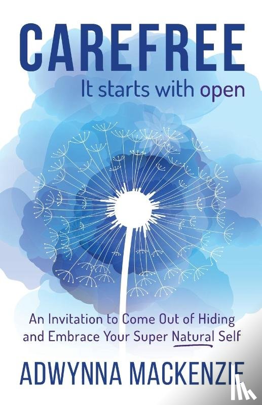 MacKenzie, Adwynna - Carefree, It Starts With Open