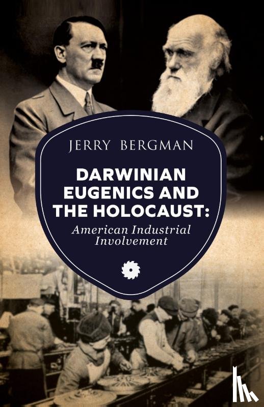 Bergman, Jerry - Darwinian Eugenics and the Holocaust