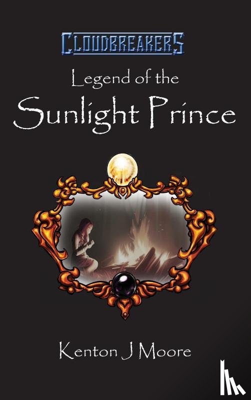 Moore, Kenton J - Legend of the Sunlight Prince