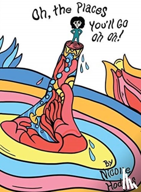 Hodges, Nicolle - Oh, the Places You'll Go Oh Oh!