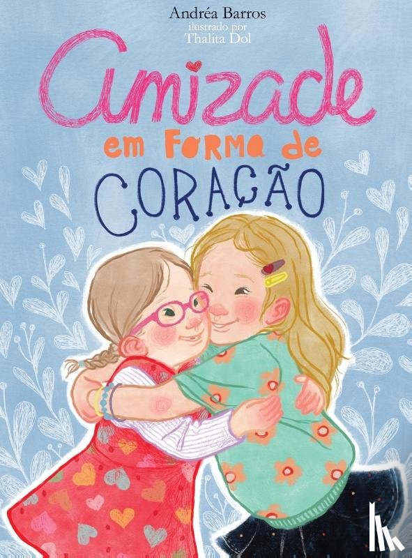 Barros, Andrea - Amizade em forma de coracao
