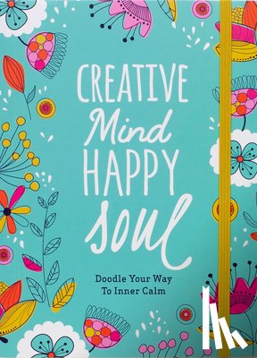 Lloyd, Melissa - Creative Mind Happy Soul Journal: Doodle Your Way to Inner Calm