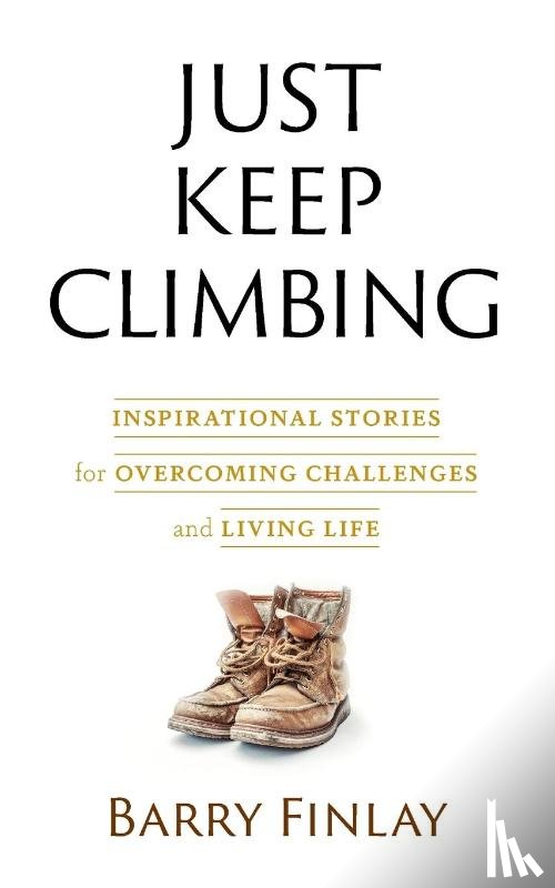 Finlay, Barry - Just Keep Climbing