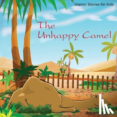 Nasir, Amani - The Unhappy Camel