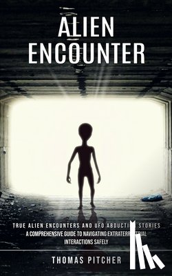 Pitcher, Thomas - Alien Encounter