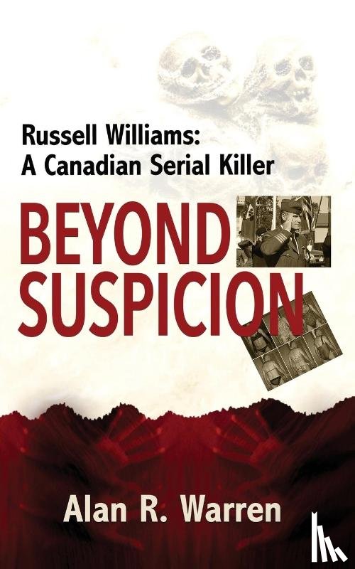 Warren, Alan R - Beyond Suspicion; Russell Williams Serial Killer