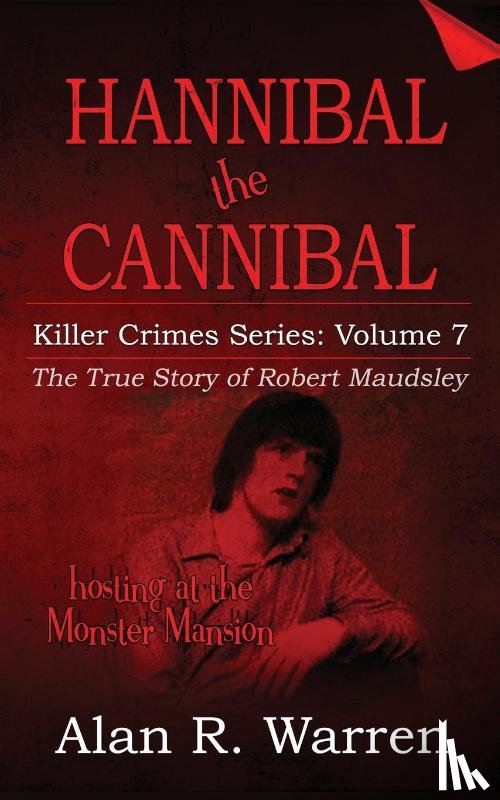 Warren, Alan R - Hannibal the Cannibal; The True Story of Robert Maudsley