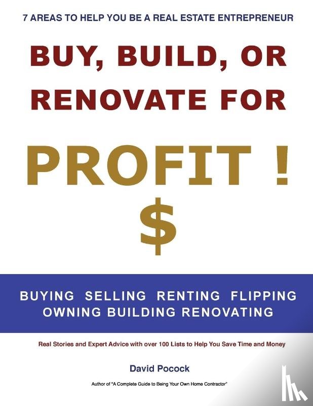 Pocock, David E - Buy, Build or Renovate For Profit