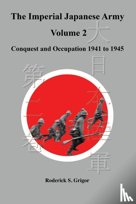 Grigor, Roderick S - The Imperial Japanese Army Volume 2
