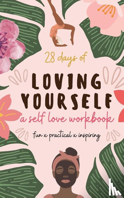 Green, Sarah - 28 Days of Loving Yourself - a Self Love Workbook