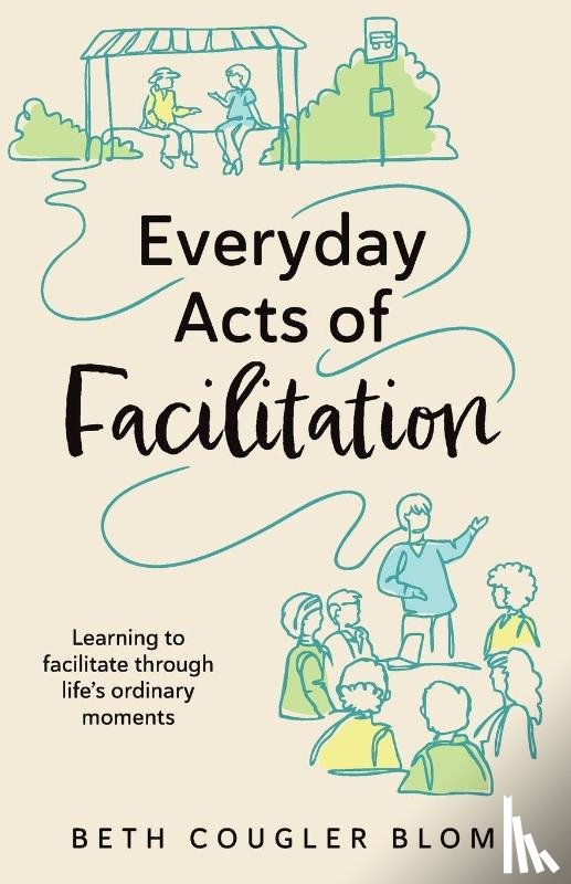Blom, Beth Cougler - Everyday Acts of Facilitation
