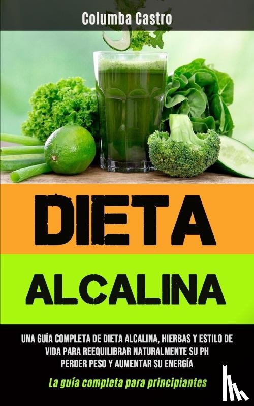 Castro, Columba - Dieta Alcalina
