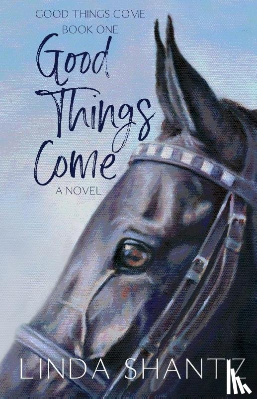 Shantz, Linda - Good Things Come