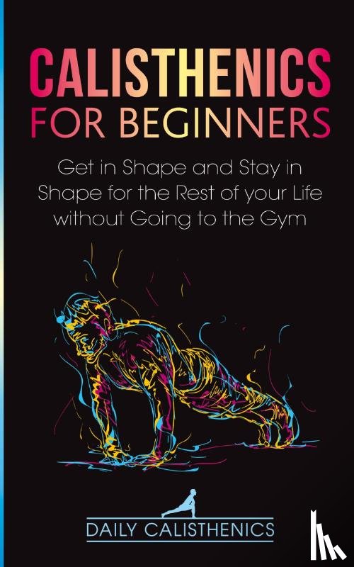 Calisthenics, Daily, Jay, Daily - Calisthenics for Beginners