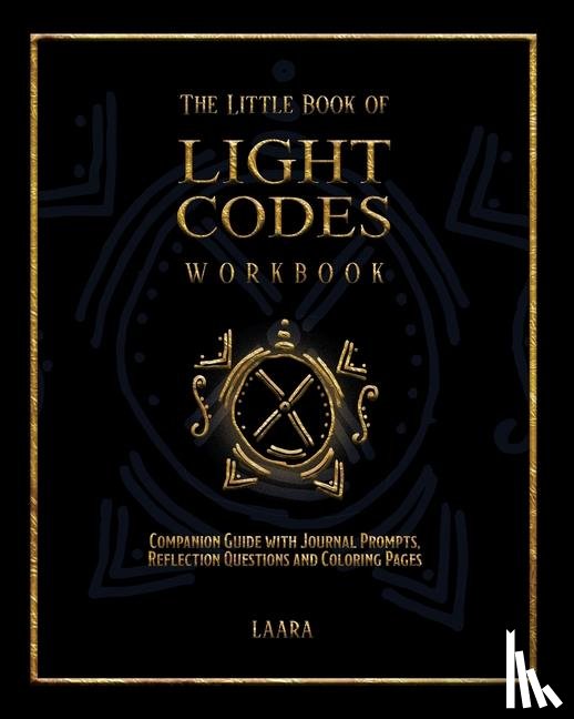 Laara - The Little Book of Light Codes Workbook