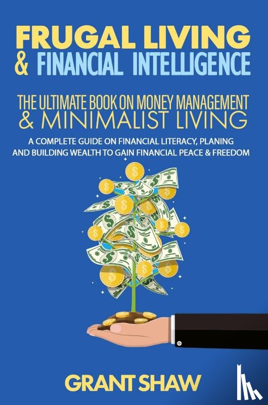 Shaw, Grant - Frugal Living & Financial Intelligence