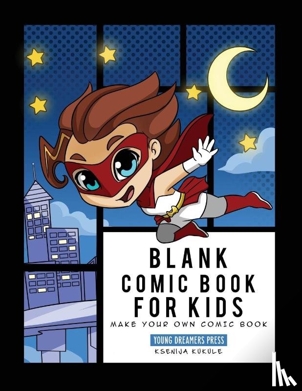 Young Dreamers Press - Blank Comic Book for Kids