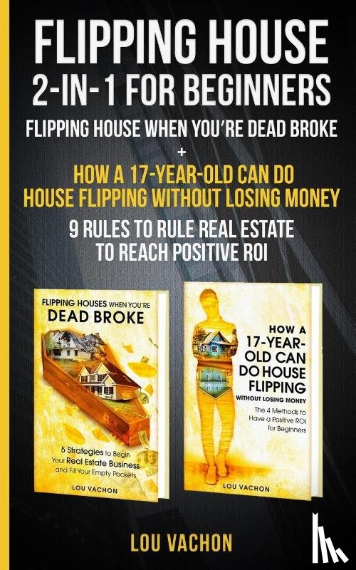 Vachon, Lou - Flipping House 2 In 1 For Beginners