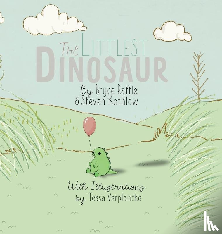 Raffle, Bryce, Kothlow, Steven - The Littlest Dinosaur