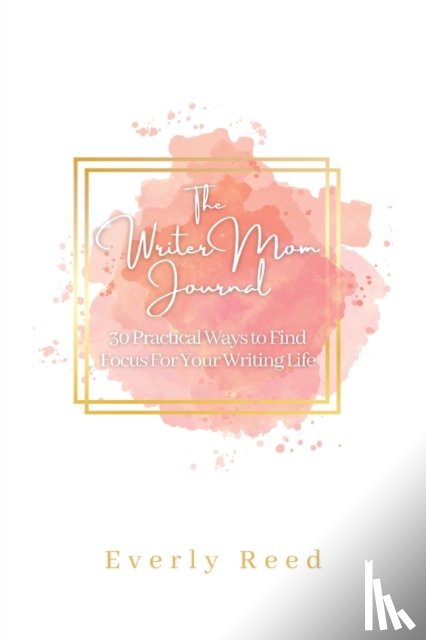 Reed, Everly - The Writer Mom Journal