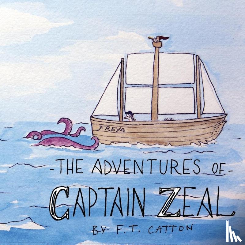 Catton, F T - The Adventures of Captain Zeal