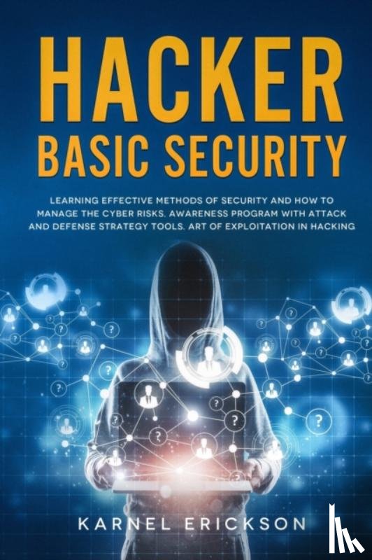Erickson, Karnel - Hacker Basic Security