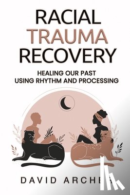 Archer, David - Racial Trauma Recovery