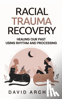 Archer, David - Racial Trauma Recovery
