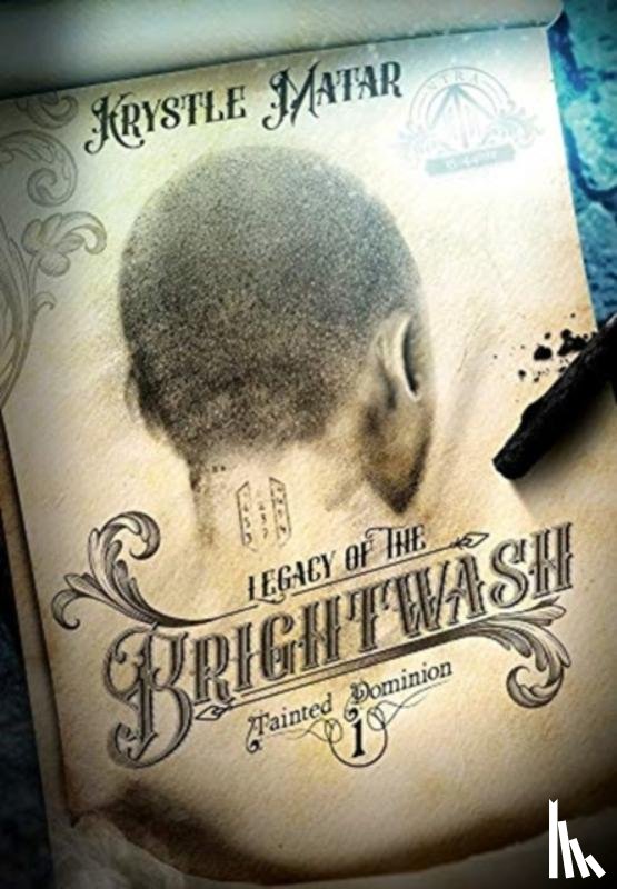 Matar, Krystle - Legacy of the Brightwash