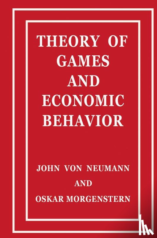 Neumann, John Von, Morgenstern, Oskar - Theory of Games and Economic Behavior