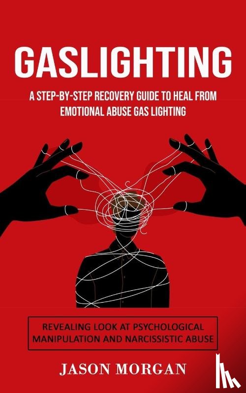 Morgan, Jason - Gaslighting