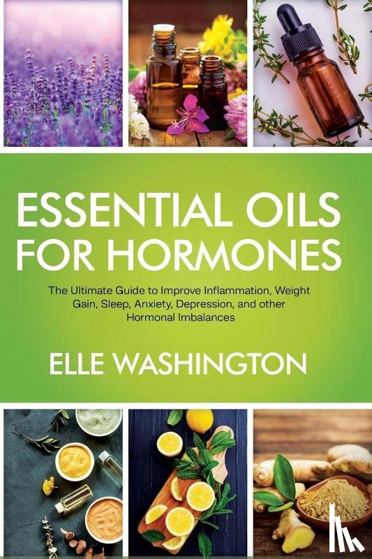Washington, Elle - Essential Oils for Hormone
